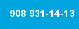 908 931-14-13 908 931-14-13